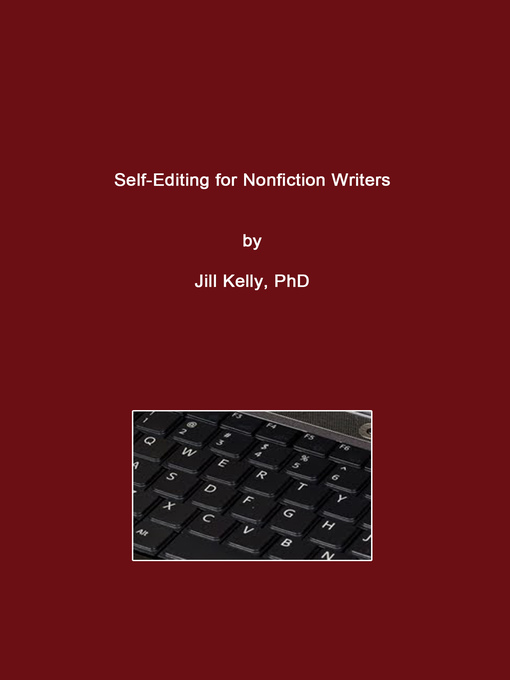 Title details for Self-Editing for Nonfiction Writers by Jill Kelly - Available